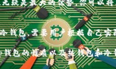 t p钱包通常是指一种数字货币钱包。如果说t p钱